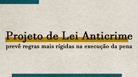 Regras ficam mais rígidas na execução da pena