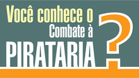 Combate à pirataria: saiba como funciona 