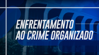 Combate ao crime organizado com isolamento de lideranças e enfraquecimento do poder econômico