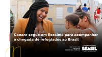 Conare vai a Roraima ver de perto a chegada de refugiados ao Brasil