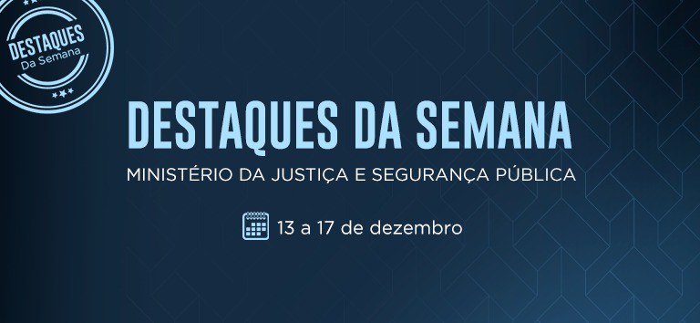 Dados de redução do desmatamento e lançamento do Programa Rodovida marcam semana do Ministério da Justiça e Segurança Pública.jpeg