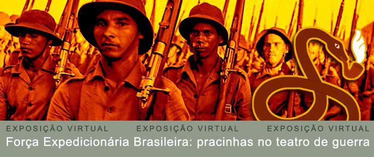 Exposição virtual Força Expedicionária Brasileira pracinhas no teatro de guerra.jpeg