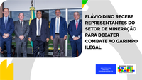 Flávio Dino recebe representantes do setor de mineração para debater combate ao garimpo ilegal