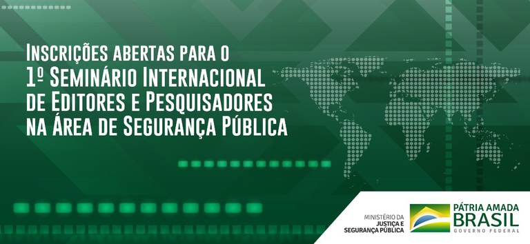 Inscrições abertas para o 1º Seminário Internacional de Editores e Pesquisadores na Área de Segurança Pública.jpeg