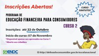 Inscrições abertas para o curso Educação Financeira para Consumidores 2