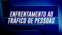 Instituições de São Paulo e do Amapá entram em Comitê Nacional de Enfrentamento ao Tráfico de Pessoas