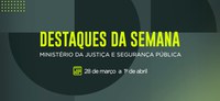 Investimento em ações de combate à violência contra a mulher marca semana do Ministério da Justiça e Segurança Pública