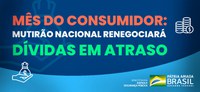 Mês do consumidor: Mutirão Nacional renegociará dívidas em atraso