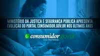 Ministério da Justiça e Segurança Pública apresenta evolução do portal Consumidor.gov.br nos últimos anos