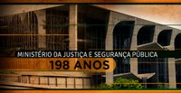 Ministério da Justiça e Segurança Pública completa 198 anos