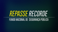 Ministério da Justiça e Segurança Pública inicia processo de repasse do maior valor da história para a segurança pública