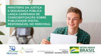 Ministério da Justiça e Segurança Pública lança campanha de conscientização sobre publicidade digital responsável no Mercosul