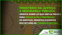 Ministério da Justiça e Segurança Pública orienta sobre lei que amplia prazos para remarcação e reembolso de serviços, reservas e eventos nos setores de turismo e cultura