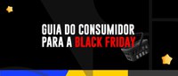 Ministério da Justiça e Segurança Pública lança Guia do Consumidor para a Black Friday