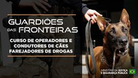 Ministério da Justiça reforça combate ao narcotráfico nas fronteiras com treinamento para buscas com cães farejadores