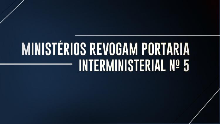 Ministérios da Justiça e Segurança Pública e da Saúde revogam Portaria.jpeg