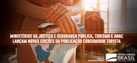 Ministérios da Justiça e Segurança Pública, Turismo e Anac lançam novas edições da publicação Consumidor Turista