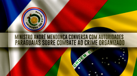 Ministro André Mendonça conversa com autoridades paraguaias sobre combate ao crime organizado