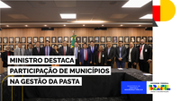 Ministro destaca participação de municípios na gestão da pasta