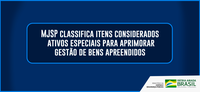 MJSP classifica itens considerados ativos especiais para aprimorar gestão de bens apreendidos