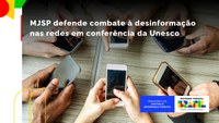 MJSP discute regulação das plataformas digitais em conferência global da Unesco