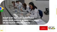 MJSP e PF iniciam ação para analisar dados sobre cocaína de estados brasileiros