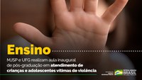 MJSP e UFG realizam aula inaugural de pós-graduação em Atendimento de Crianças e Adolescentes Vítimas ou Testemunhas de Violência