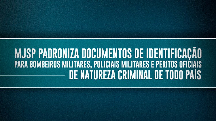 MJSP padroniza documentos de identificação.jpeg