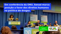 Em conferência da ONU, Senad marca posição a favor dos direitos humanos na política de drogas