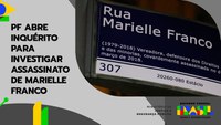 Polícia Federal abre inquérito para investigar assassinato de Marielle Franco