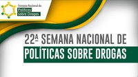 Políticas sobre drogas em tempos de Coronavírus é pauta da Semana Nacional de Combate às Drogas