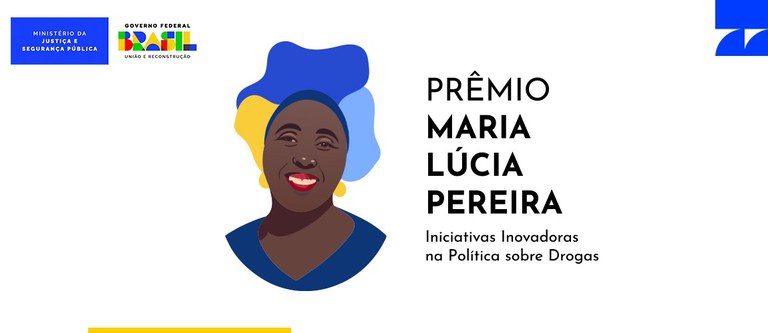 Prêmio Maria Lúcia Pereira de Iniciativas Inovadoras na Política Sobre Drogas recebe inscrições até o dia 20 de janeiro