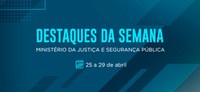 Prisão de um dos foragidos mais procurados do país marca semana do Ministério da Justiça e Segurança Pública