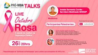 Pró-Vida Talks realiza live sobre Outubro Rosa