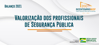 Programas de valorização e de capacitação dos profissionais de segurança pública ganham reforço em 2021