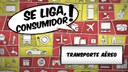 Remarcação, crédito ou reembolso “Se liga, consumidor!’’ traz dicas sobre alterações em passagens aéreas.jpeg