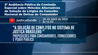 Secretaria Nacional do Consumidor promove 3ª Audiência Pública sobre solução de conflitos de consumo no sistema de justiça brasileiro