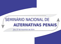 Seminário sobre alternativas penais abre inscrições 