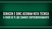 Senacon e SDNC assinam nota técnica a favor de PL que combate superendividamento