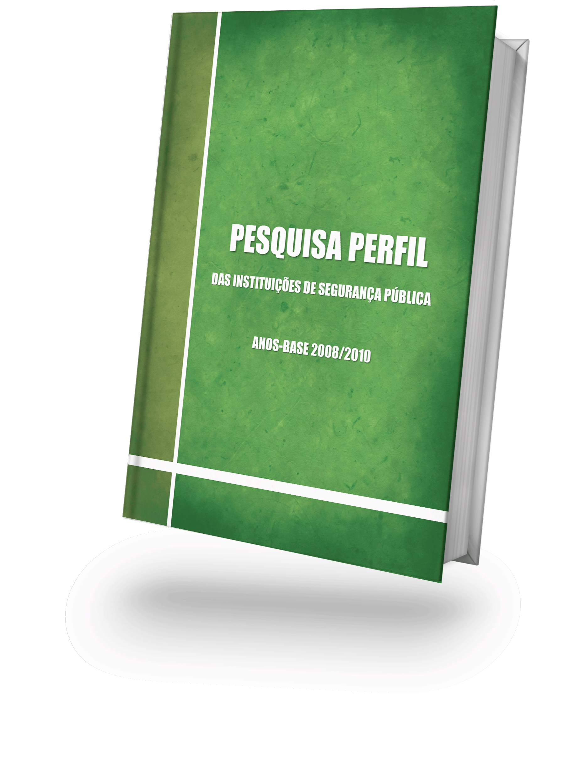 Pesquisa Perfil das Instituições de Segurança Pública 2008-2010