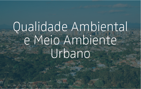 Qualidade Ambiental e Meio Ambiente Urbano