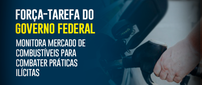 03.03.2021 - Força-tarefa do Governo Federal monitora mercado de combustíveis para combater práticas ilícitas.png