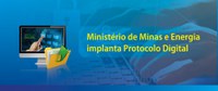 Ministério de Minas e Energia implanta o Protocolo Digital