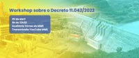 MME realiza workshop sobre o Decreto 11.042/2022