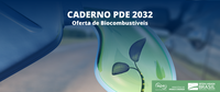 Novo caderno do PDE 2032 traz dados sobre Oferta de Biocombustíveis