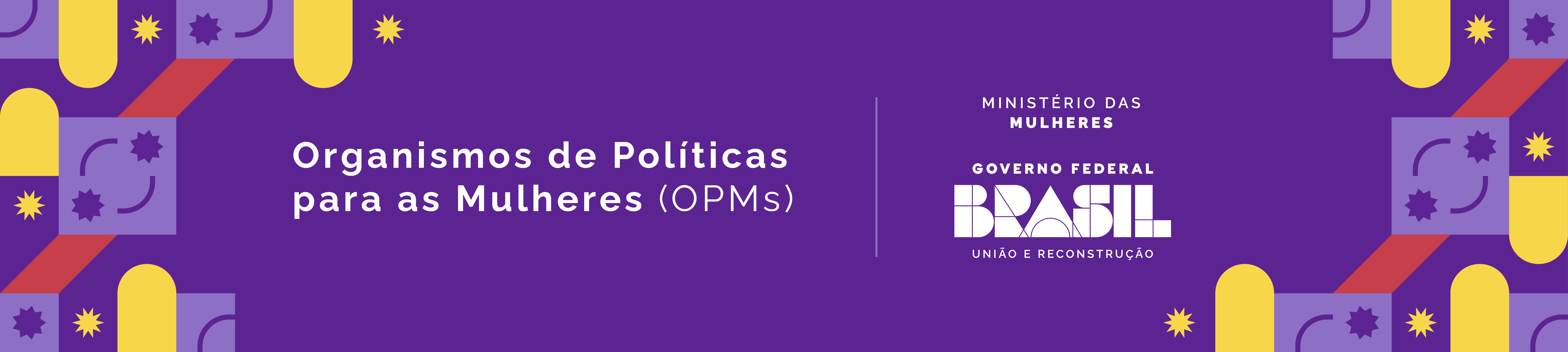 O que são os Organismos de Políticas para as Mulheres (OPM)