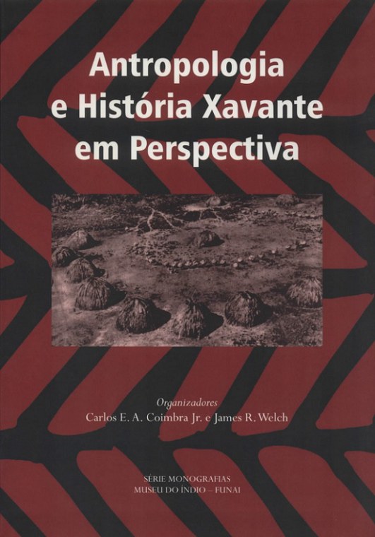 Antropologia e História Xavante em Perspectiva