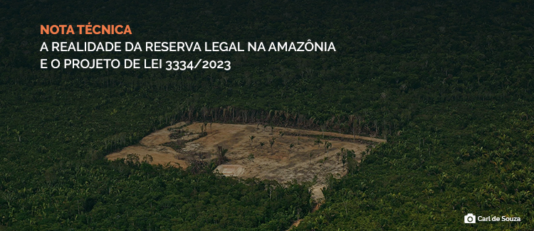 NOTA TÉCNICA - A realidade da Reserva Legal na Amazônia e o Projeto de Lei 3334/2023