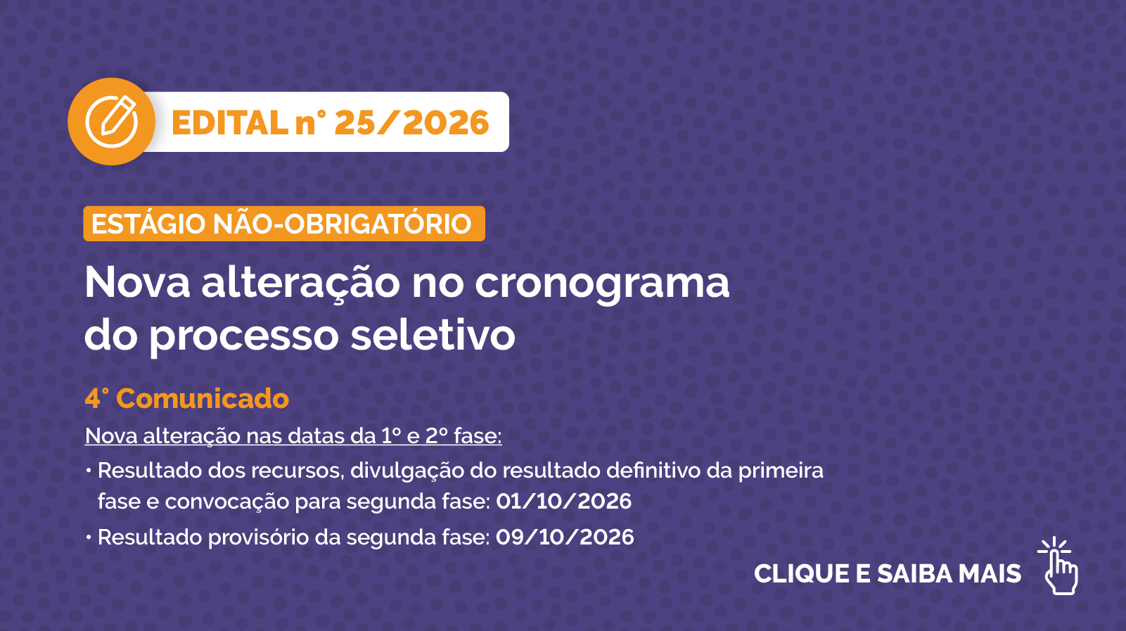 Nova alteração no cronograma do processo seletivo do edital número 25/2026. Clique e saiba mais.
