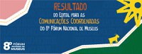 Ibram divulga o resultado preliminar da seleção para as Comunicações Coordenadas do 8º FNM